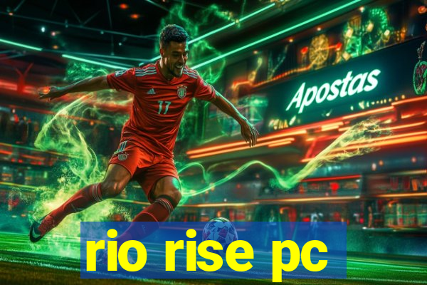 rio rise pc